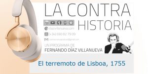 Podcast La Contra Historia Terremoto Lisboa 1755